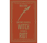 Sometimes You Need a Witch to Start a Riot: 3 (The Thornhope Chronicles)