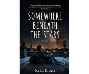 Somewhere Beneath the Stars: Everyone leaves a story behind.