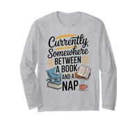 Somewhere Between a Book and a Nap Cozy Reading Long Sleeve T-Shirt
