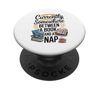 Somewhere Between a Book and a Nap Cozy Reading PopSockets Adhesive PopGrip