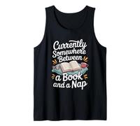 Somewhere Between a Book and a Nap - Cozy Reading Tank Top