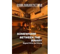 Somewhere Between The Binary: Beyond write and wrong