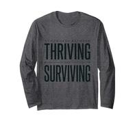 Somewhere Between Thriving and Surviving Funny Relatable Tee Long Sleeve T-Shirt