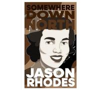 Somewhere Down North