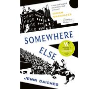 Somewhere Else: Longlisted for the Women's Prize for Fiction 2025: Recommended by Miriam Margolyes