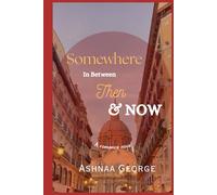 Somewhere In Between Then & Now