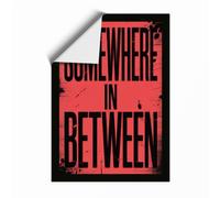 Somewhere in Between Typography Unframed Wall Art Print A4 (29.7×21cm), Wall Decor for Living Room, Bedroom, Office & Home, Art Gift