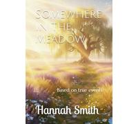 Somewhere In the Meadow: Based on true events