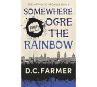 Somewhere Ogre The Rainbow (The Hipposync Archives)
