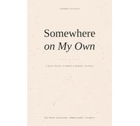 Somewhere on My Own: A Solo Travel Planner & Memory Journal