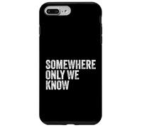Somewhere Only We Know Case for iPhone 7 Plus/8 Plus