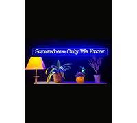 Somewhere Only We Know Neon Lightbox - Keane Lyrics - Custom Neon Sign - Romantic Gifts for Couples - Music Decor - Bedroom Decor - Indie Music - Personalized Gifts - Home Decor