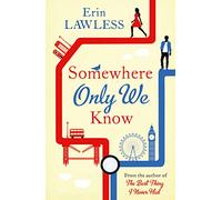 Somewhere Only We Know: The bestselling laugh out loud rom com!