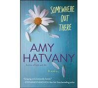 Somewhere Out There: A Novel