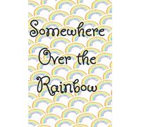 Somewhere Over The Rainbow Notebook A5 Paperback Lined