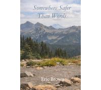 Somewhere Safer Than Words