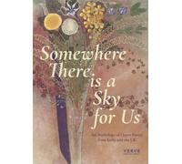 Somewhere There Is A Sky For Us : An Anthology of Queer Poetry from India and the UK
