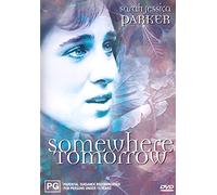 Somewhere Tomorrow ( Somewhere, Tomorrow )