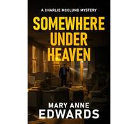 Somewhere Under Heaven: A Charlie McClung Mystery: 9 (The Charlie McClung Mysteries)