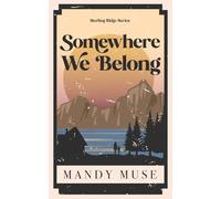 Somewhere We Belong: A why Choose Small Town Romance (Sterling Ridge Series)