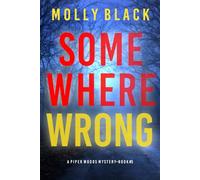 Somewhere Wrong (A Piper Woods FBI Suspense Thriller-Book Five)
