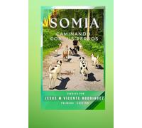 SOMIA: Caminando con Mis Perros (SOMIA Un lugar especial)