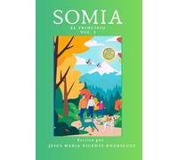 SOMIA: El Principio Vol. I (SOMIA Un lugar especial)