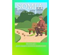 SOMIA: Huellas que Permanecen (SOMIA Un lugar especial)