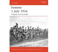Somme 1 July 1916 : Tragedy and triumph