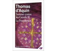 Somme contre les Gentils III: La Providence (Philosophie (3))