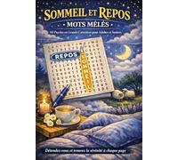 Sommeil et Repos : Mots Mêlés: 60 Puzzles en Grands Caractères pour Adultes et Seniors (Mots Mêlés en Grands Caractères)