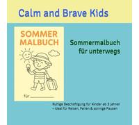 Sommer Ausmalbuch für unterwegs: Ruhige Beschäftigung für Kinder ab 3 Jahren - ideal für Reisen, Ferien & sonnige Pausen