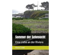 Sommer der Sehnsucht: Eine Liebe an der Riviera