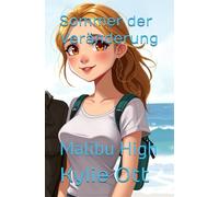 Sommer der Veränderung: Malibu High