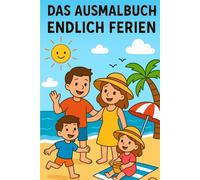 Sommer Ferien Ausmalbuch: Mit Tieren, Strand, Spaß und Sonne