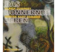 SOMMER/GUMPERT/BIERMANN/GUMPERT/SOMMER: DAS DONNERNDE LEBEN - CD