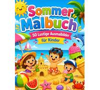 Sommer-Malbuch für Kinder: 50 Lustige Ausmalbilder