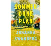 Sommer ohne Plan: Roman | Der groe lebensfrohe, Swanberg, Swanberg,.