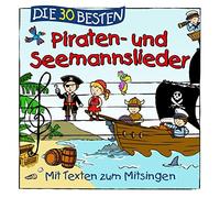 Sommerland,S. - Die 30 Besten Piraten- und Seemannslieder