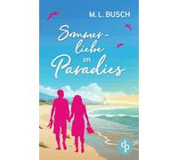 Sommerliebe im Paradies Second Chance Wholesome Liebesroman mit Happy End: Babyglück unter Palmen