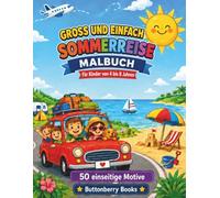 Sommerreise Ausmalbuch für Kinder von 4 bis 8 Jahren: 50 große und einfache Ausmalbilder mit Urlaub, Strand, Camping, Reise, Flugzeug und Sommerabenteuern (Buttonberry Große & Einfache Ausmalbücher)