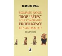 Are We Too "Beasts" to Understand Animal Intelligence? – Babel – Actes Sud
