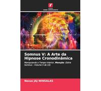 Somnus V: A Arte da Hipnose Cronodinâmica: Manipulando o Tempo Interior, Menção: (Série Somnus - Volume 5 de 10)