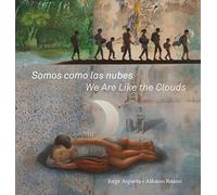 Somos como las nubes / We Are Like the Clouds
