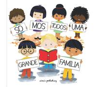 Somos Todos Uma Grande Família: Um simples livro ilustrado para crianças que mostra que cada pessoa é única. O livro ensina às crianças sobre diversidade, gentileza, respeito e empatia