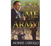 Son, Build Me An Army: My Life Story