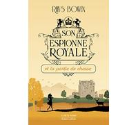 Son Espionne royale et la partie de chasse - Tome 3 (03)