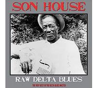 Son House - Raw Delta Blues Very Best of the Delta Blues Master - Vinyl - J3z