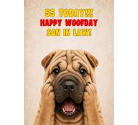 Son in Law 55th Birthday Card (Funny Surprised Shar Pei Dog)