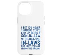 Son-In-Law Funny Living The Dream Case for iPhone 15